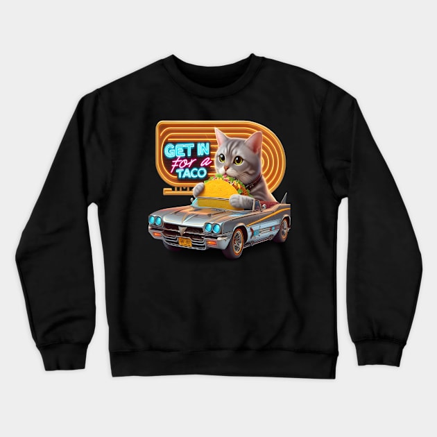 Cat In Car Majesty Get in for a taco Crewneck Sweatshirt by coollooks